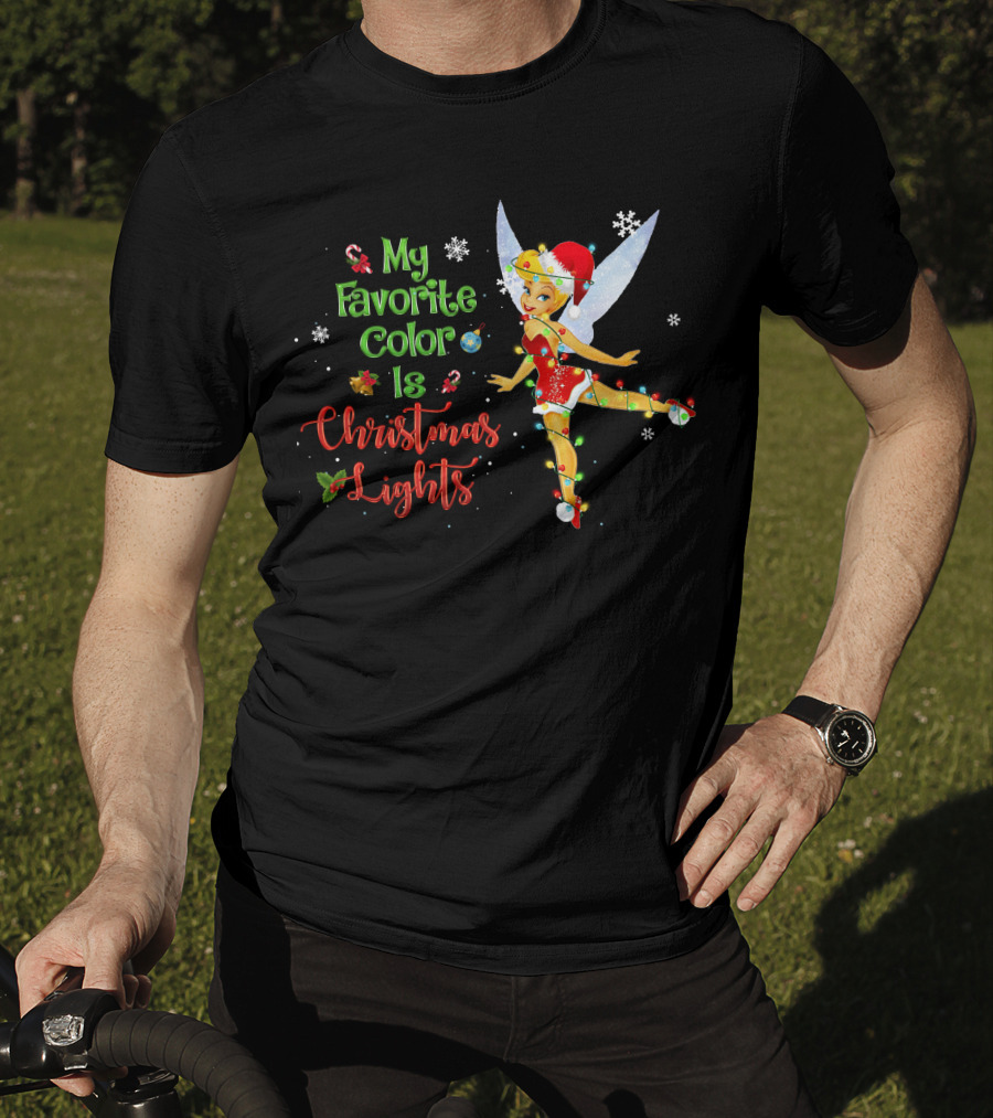 My Favorite Color Is Christmas Lights Tinker Bell Snowflakes Candy Canes Santa Hat T-Shirt