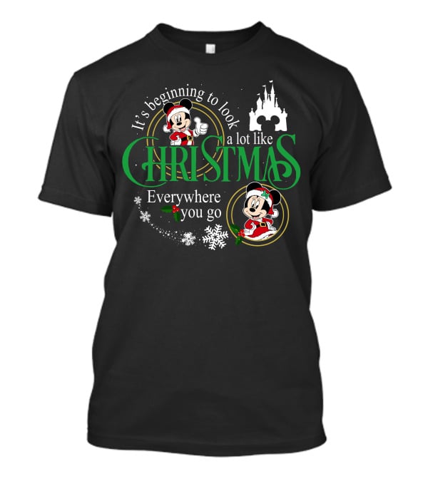 It's Beginning To Look A Lot Like Christmas Everywhere You Go Mickey Minnie T-Shirt