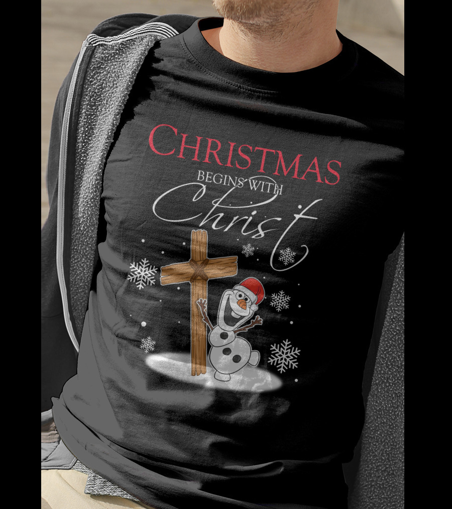 Christmas Begins With Christ Olaf Snowman And Cross T-Shirt