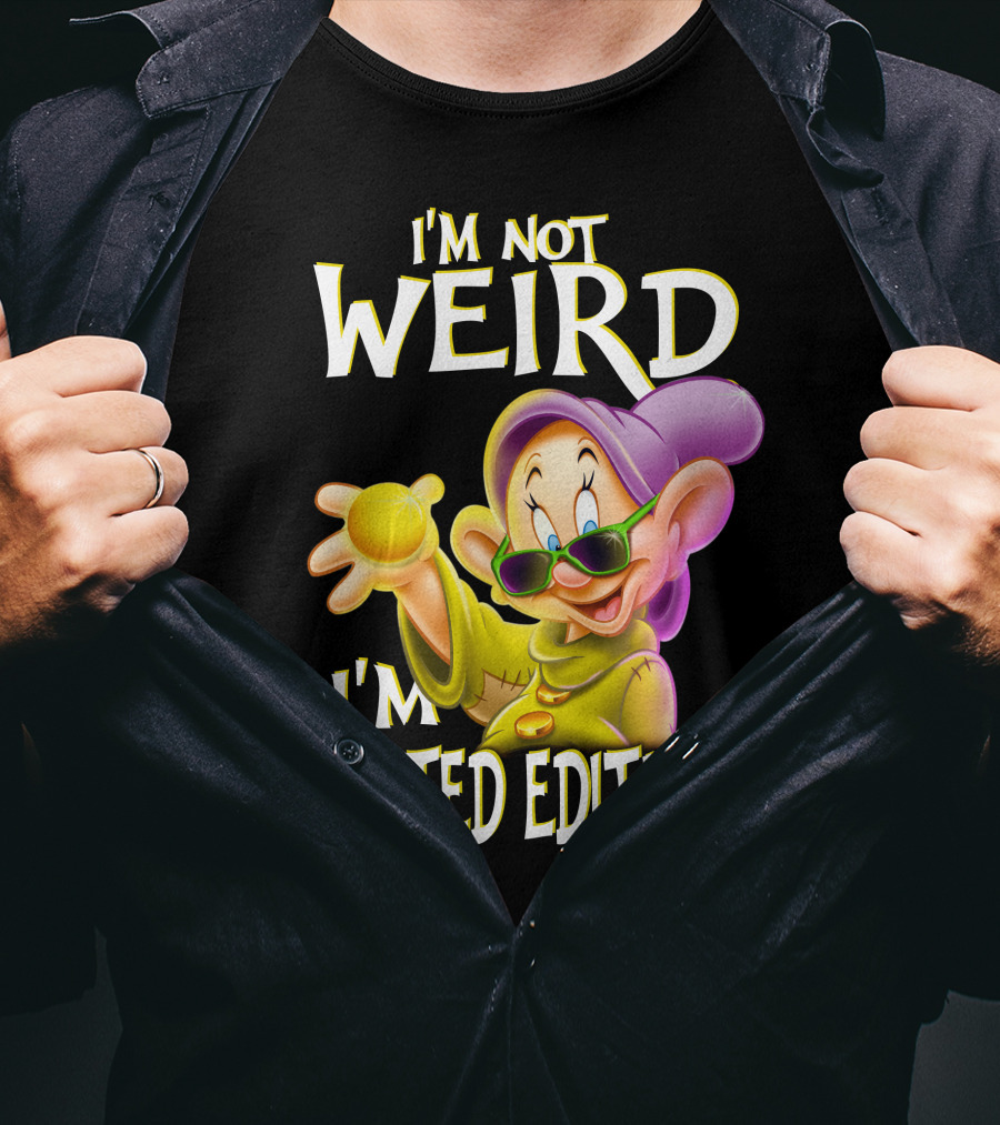 I'm Not Weird I'm Dopey T-Shirt