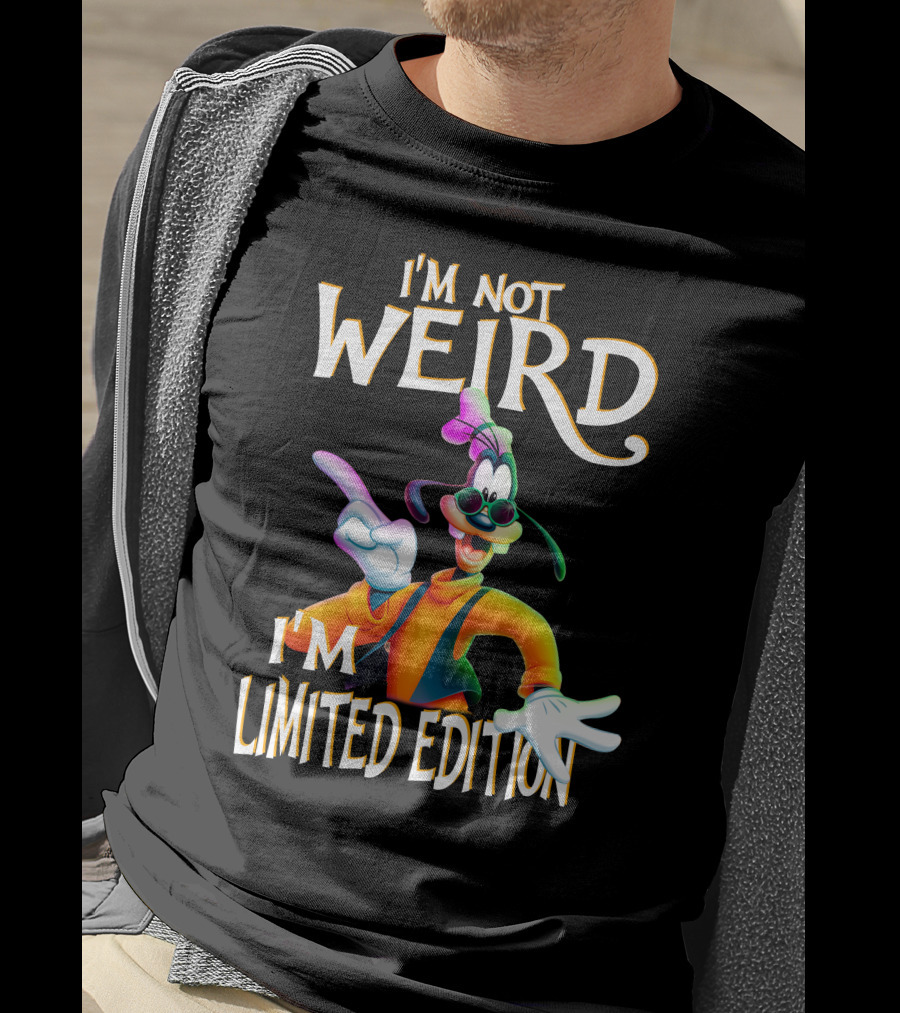 I'm Not Weird I'm Goofy T-Shirt
