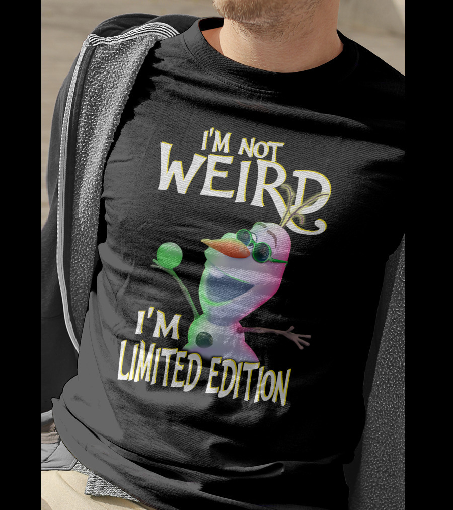 I'm Not Weird I'm Olaf T-Shirt