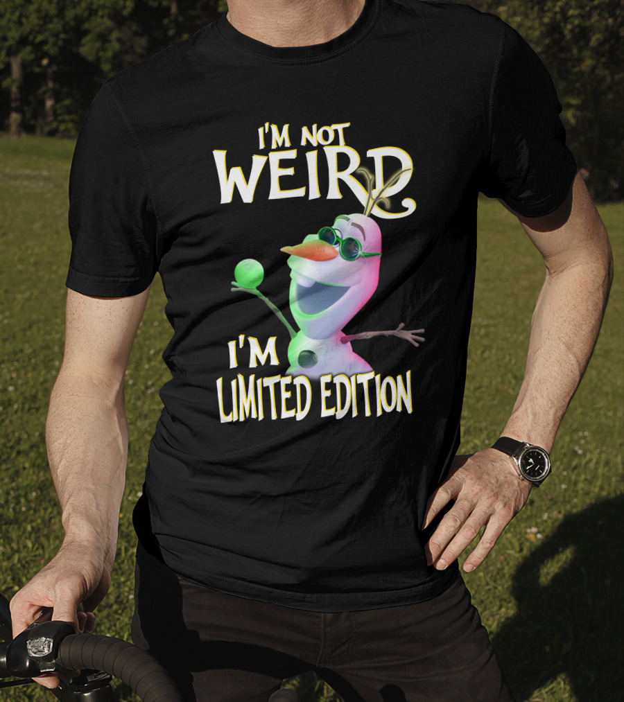 I'm Not Weird I'm Olaf T-Shirt