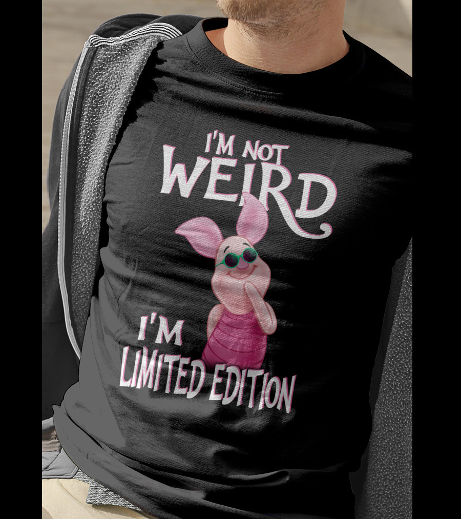 I'm Not Weird I'm Piglet T-Shirt