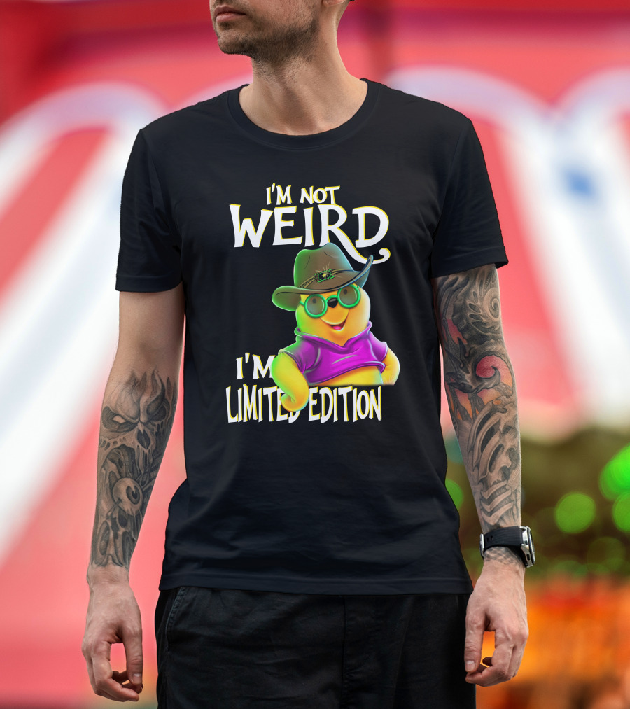 I'm Not Weird I'm Pooh In Cowboy Hat T-Shirt