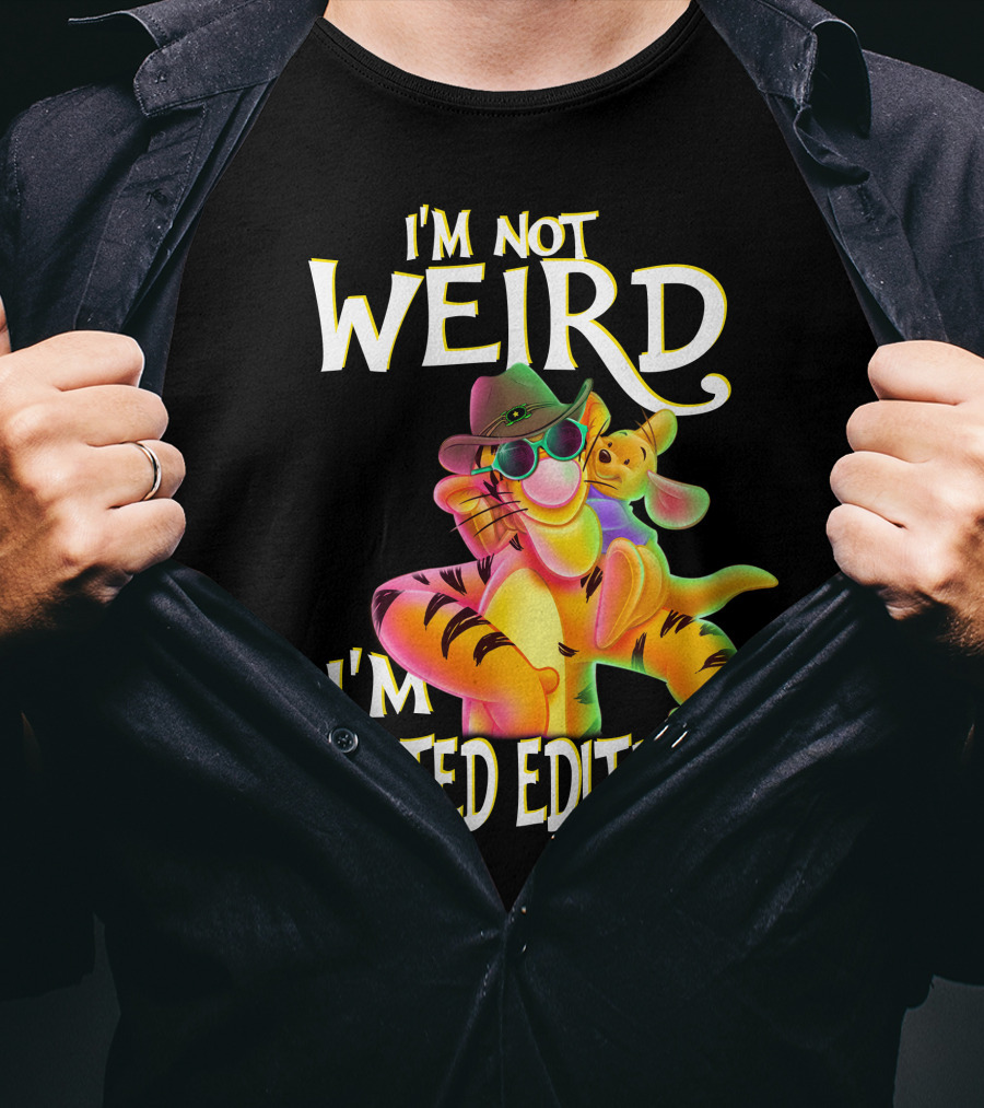 I'm Not Weird I'm Tigger T-Shirt