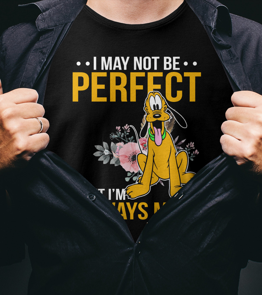 I May Not Be Perfect But I'm Always Me Pluto T-Shirt