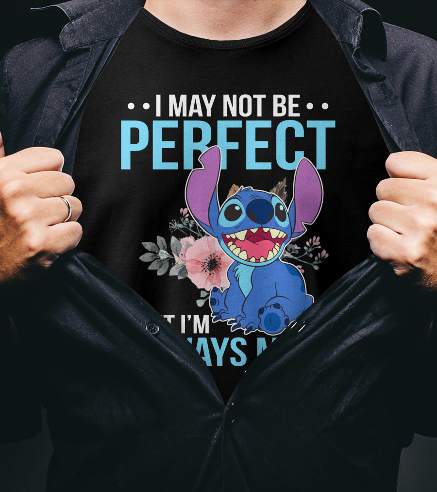 I May Not Be Perfect But I'm Always Me Stitch T-Shirt