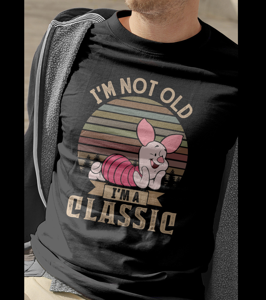 I'm Not Old I'm A Classic Piglet Retro Style T-Shirt