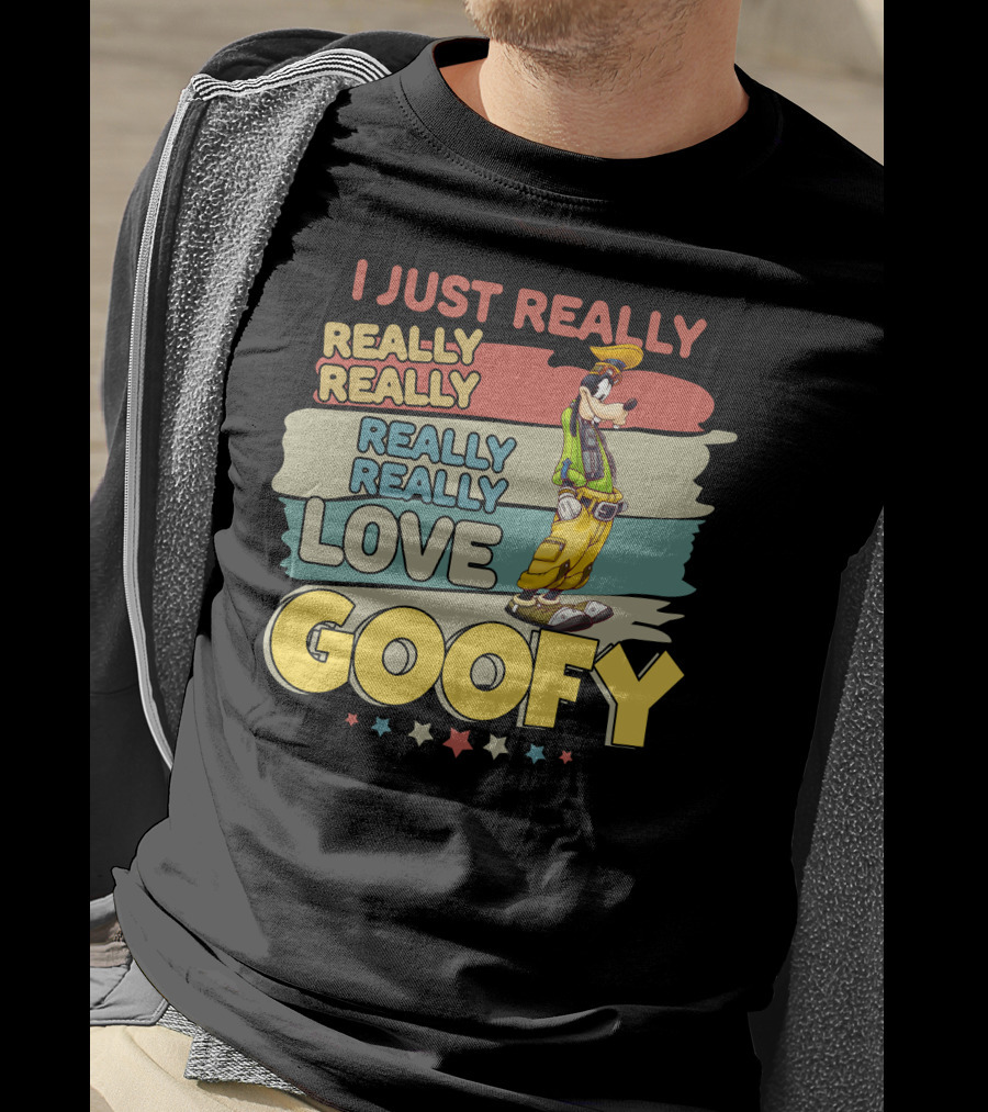 I Just Really Really Really Really Love Goofy T-Shirt