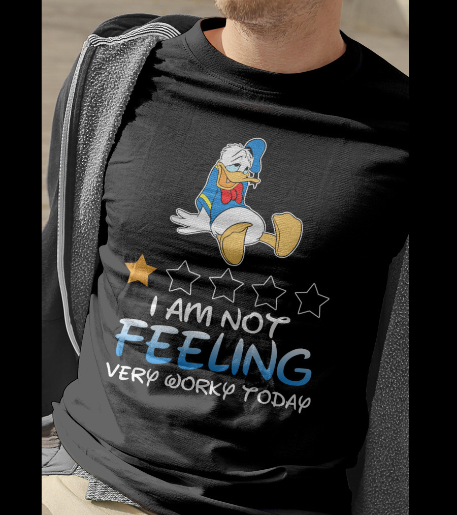 Donald Duck I Am Not Feeling Very Worky Today T-Shirt