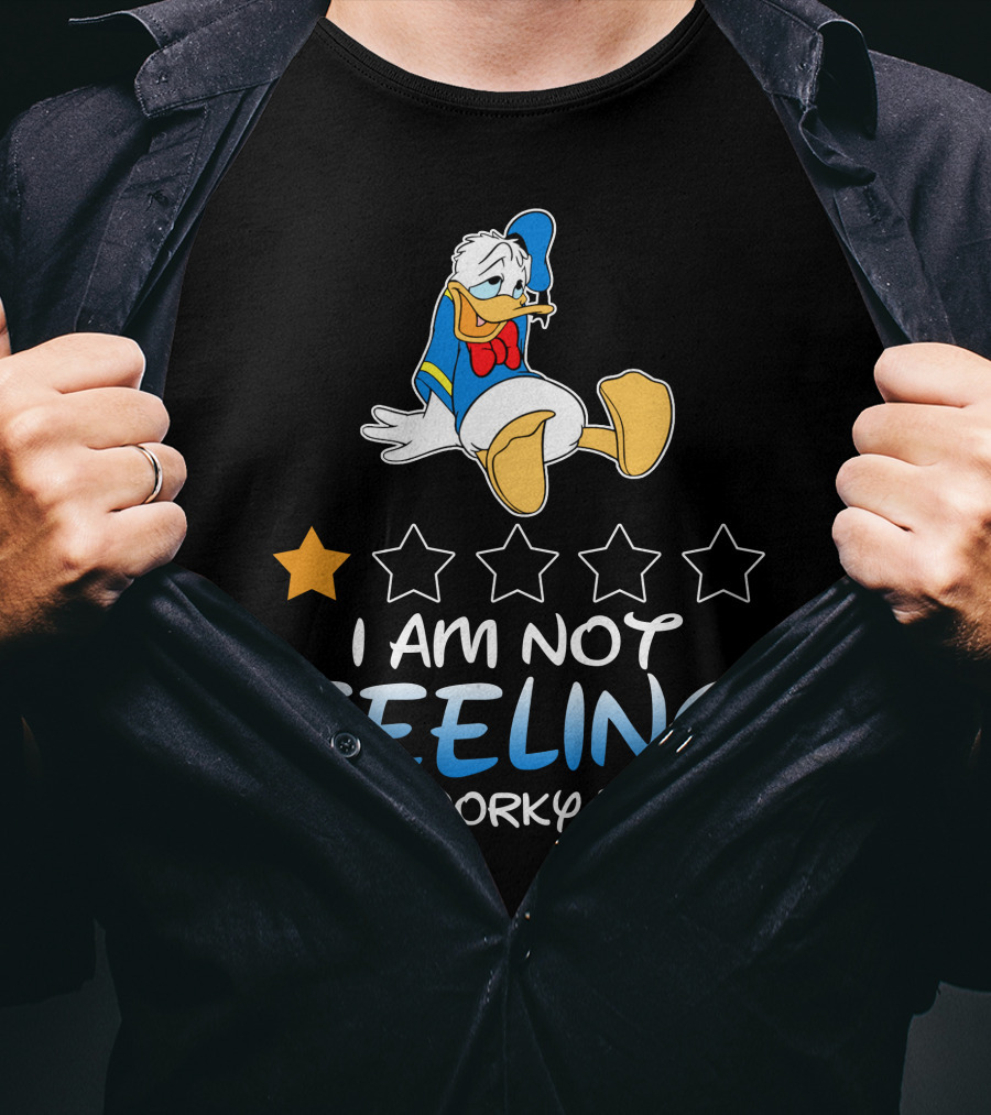 Donald Duck I Am Not Feeling Very Worky Today T-Shirt