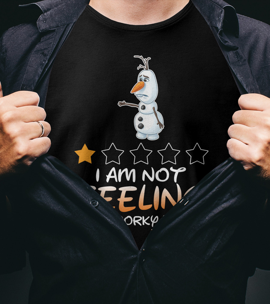 I Am Not Feeling Very Worky Today Olaf One Star Rating T-Shirt