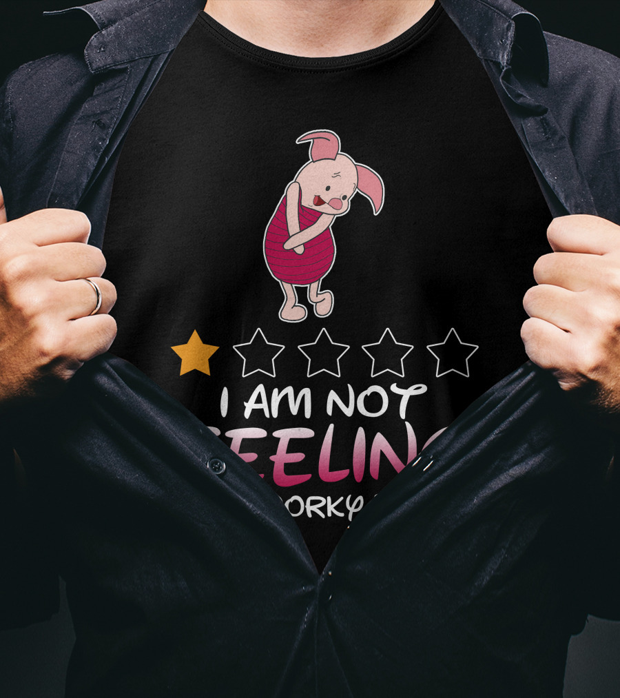 Piglet I Am Not Feeling Very Worky Today One Star Rating T-Shirt