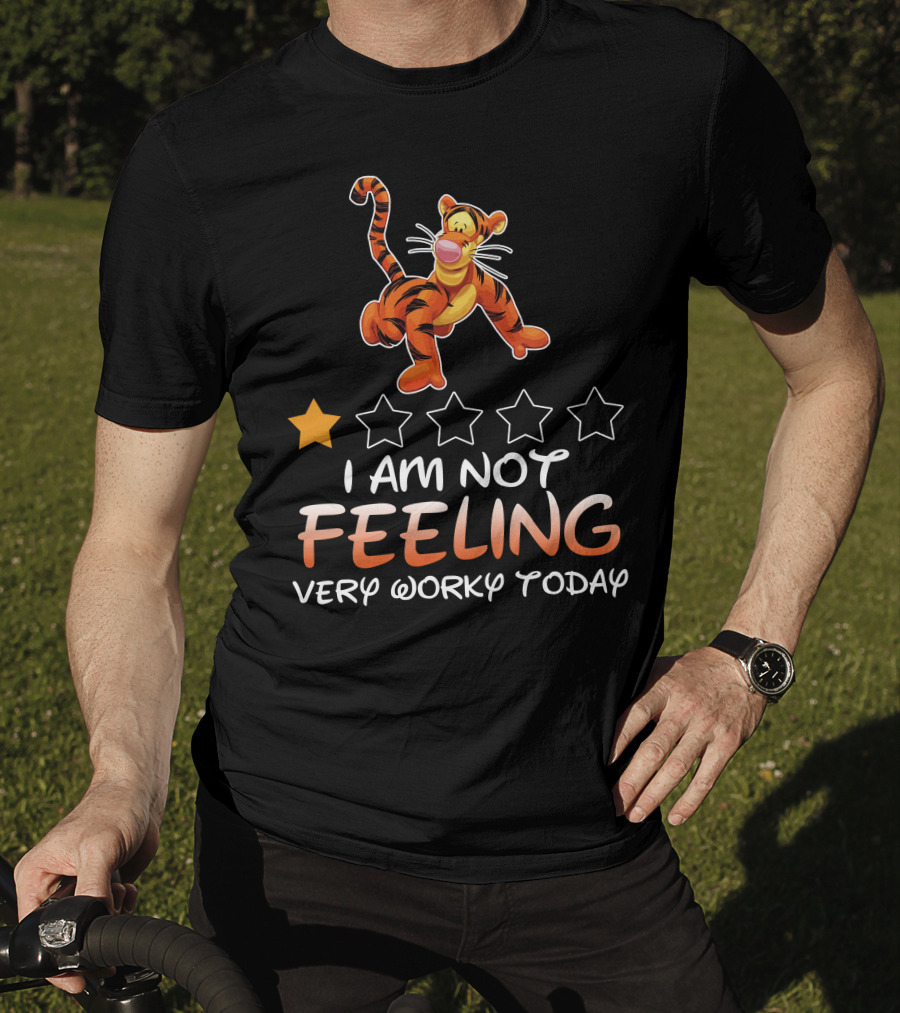 I Am Not Feeling Very Worky Today Tigger Disney T-Shirt