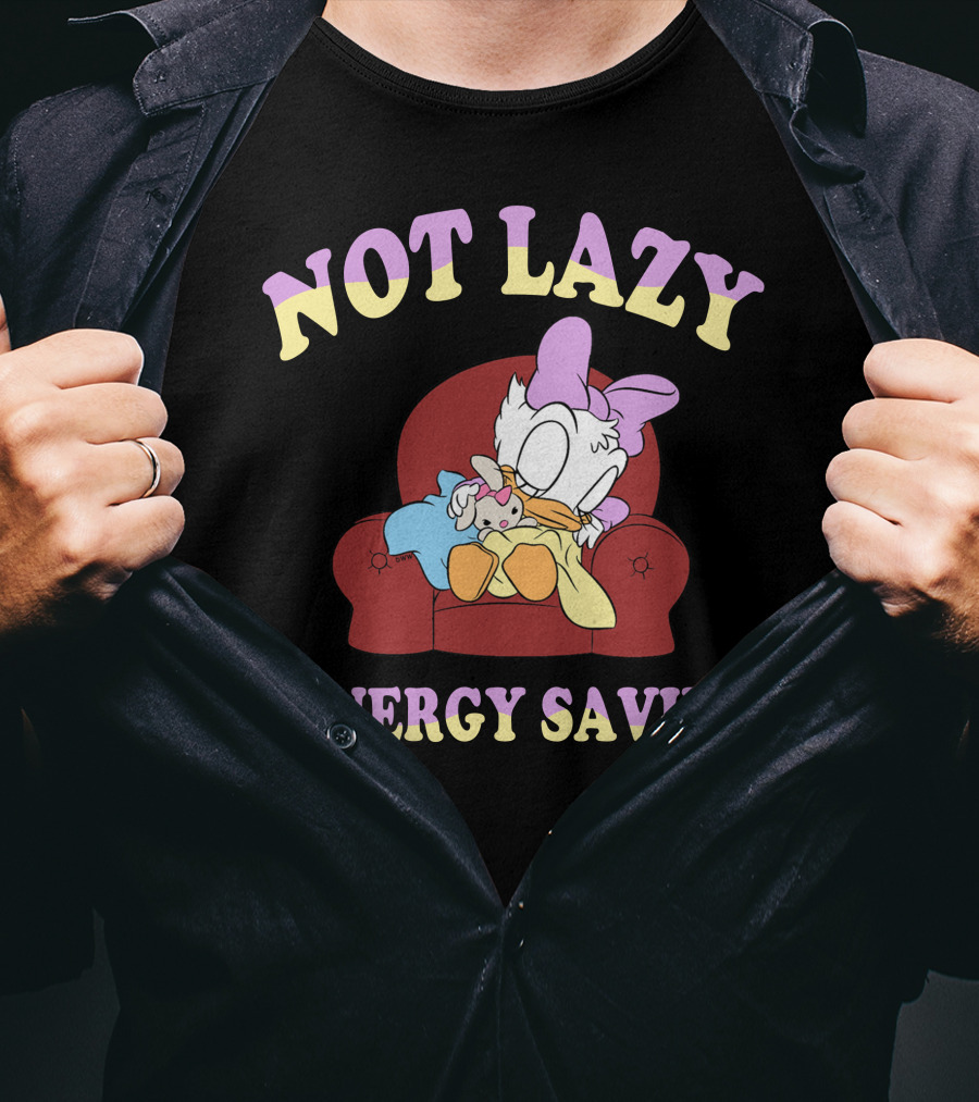 Not Lazy #Energy Saving Daisy Duck Sleeping On Chair T-Shirt