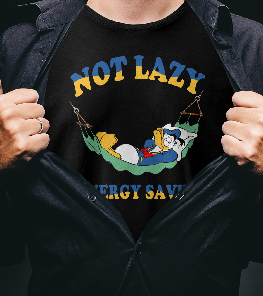Not Lazy #Energy Saving Donald Duck Hammock T-Shirt