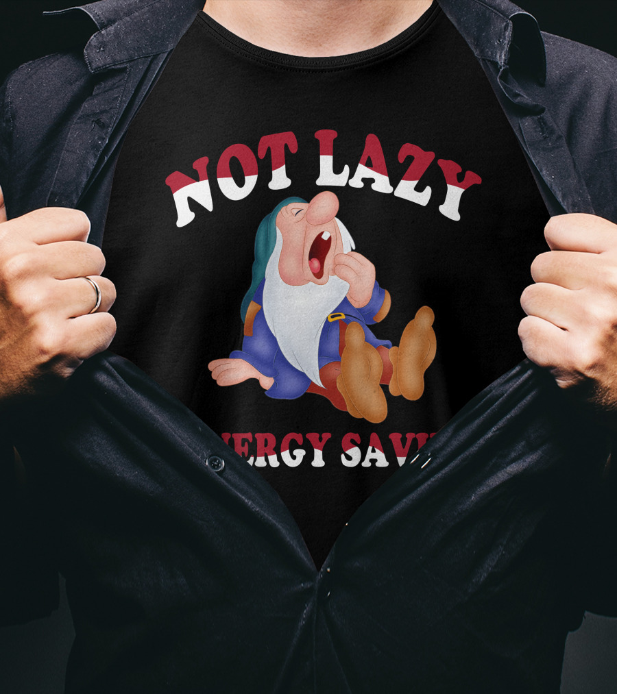 Not Lazy #Energy Saving Snow White Grumpy Character T-Shirt