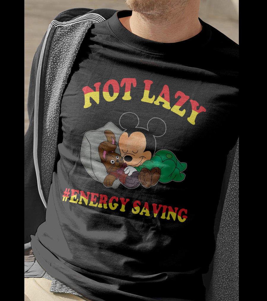 Not Lazy #Energy Saving Mickey T-Shirt