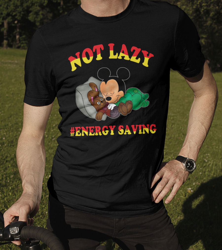 Not Lazy #Energy Saving Mickey T-Shirt
