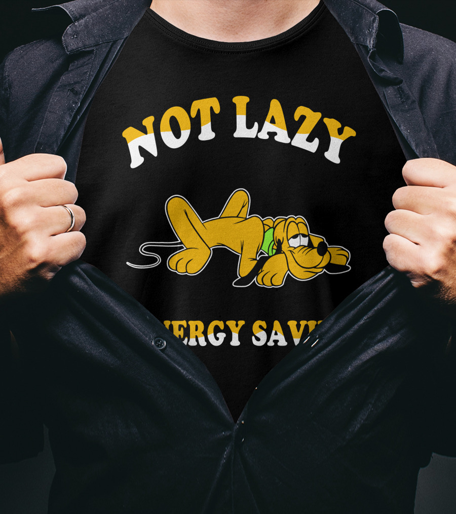 Not Lazy #Energy Saving Pluto T-Shirt