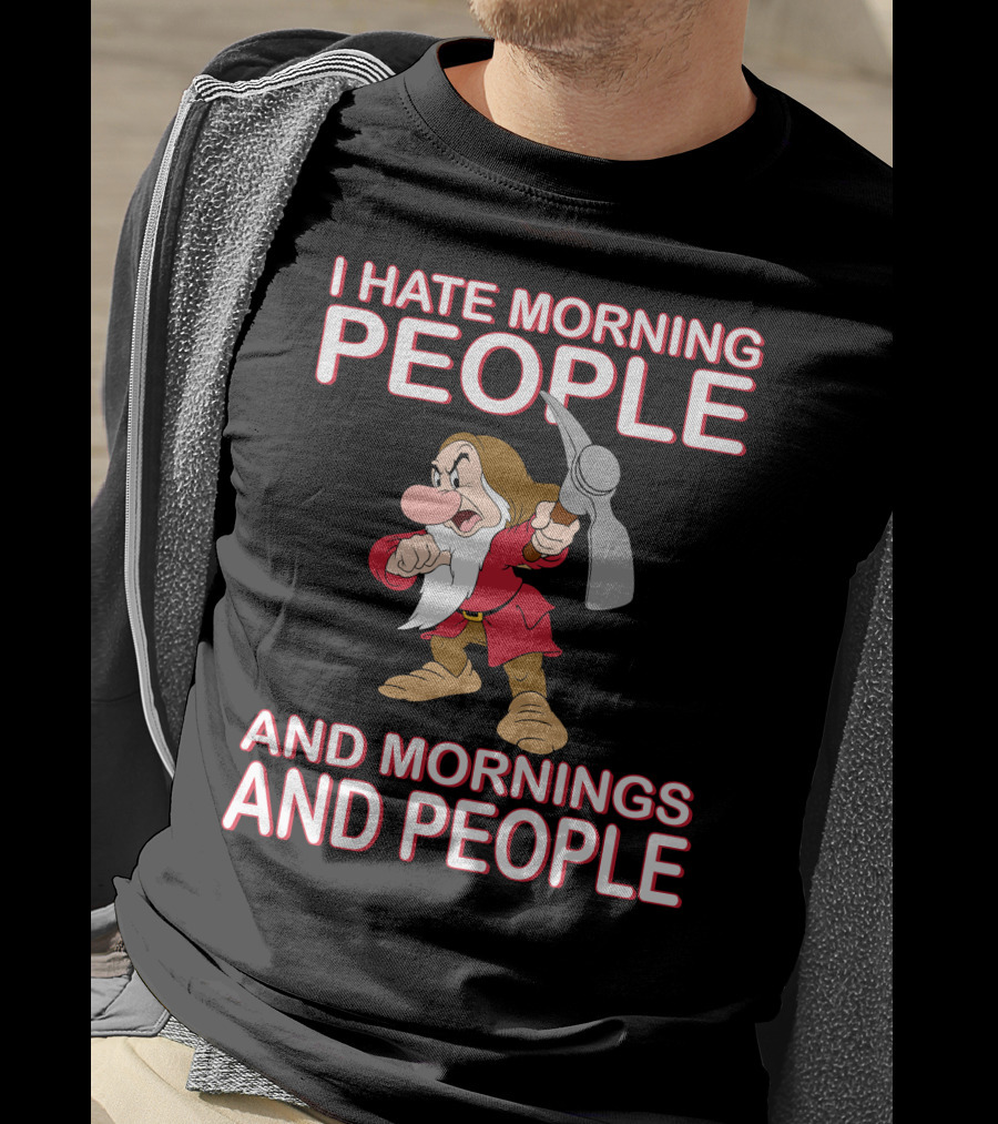 I Hate Morning People And Mornings And People Grumpy Character With Pickaxe T-Shirt