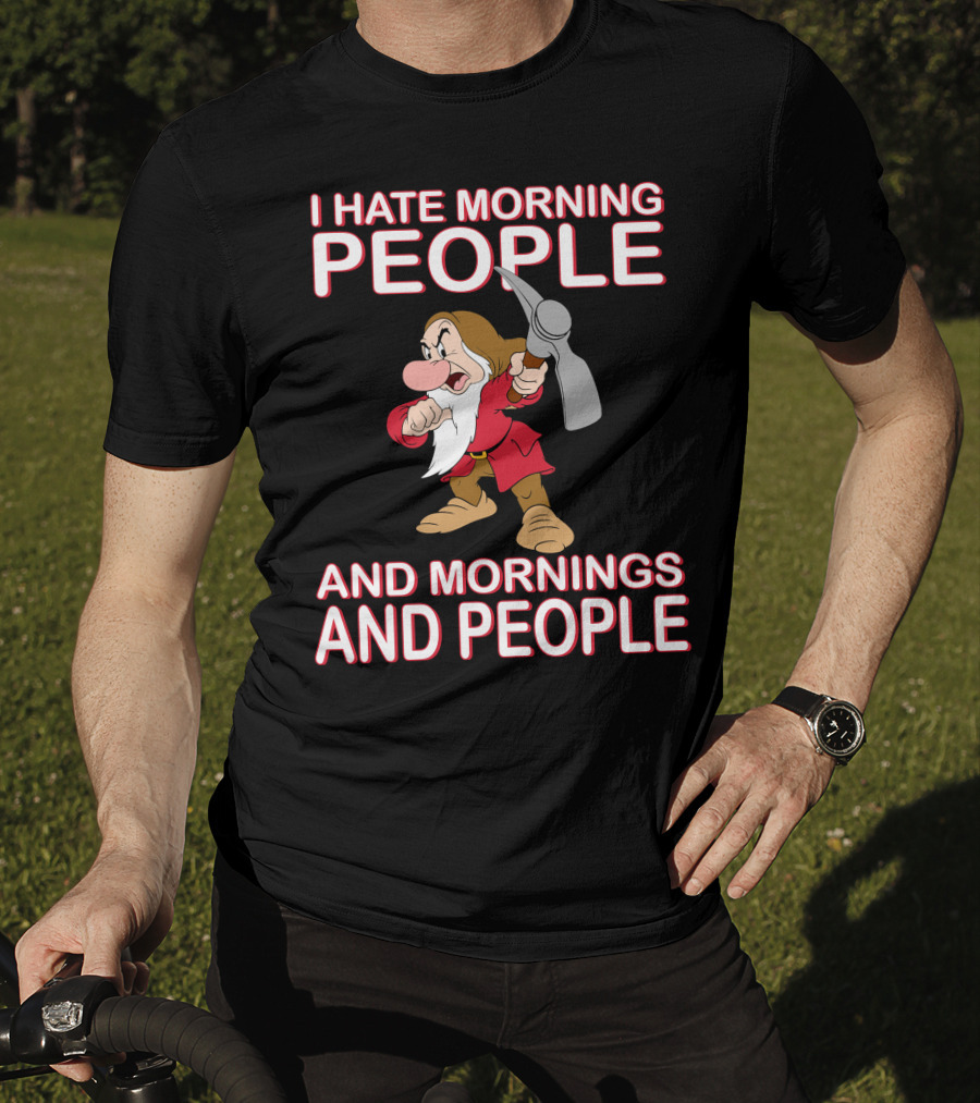 I Hate Morning People And Mornings And People Grumpy Character With Pickaxe T-Shirt