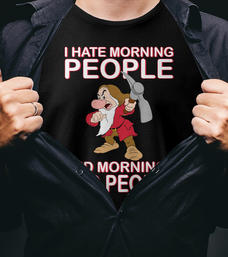 I Hate Morning People And Mornings And People Grumpy Character With Pickaxe T-Shirt