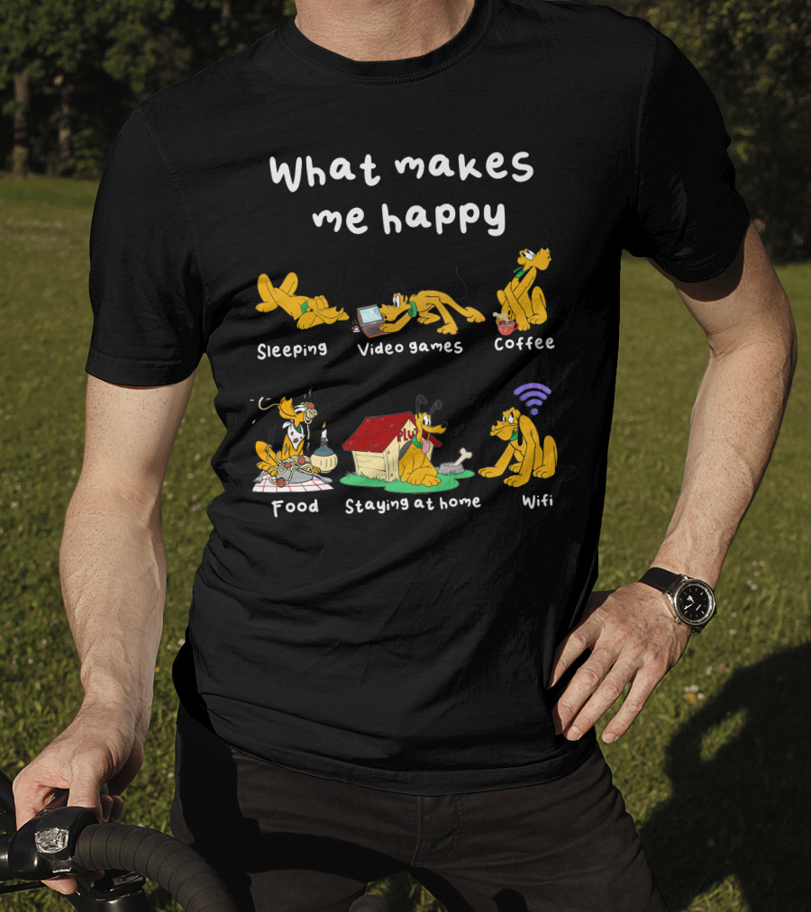 What Makes Me Happy Sleeping Video Games Coffee Food Staying At Home Wifi Pluto T-Shirt