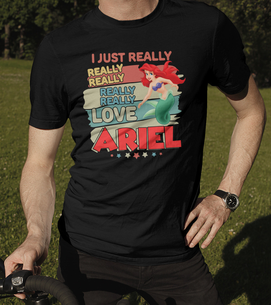 I Just Really Really Really Really Love Ariel T-Shirt