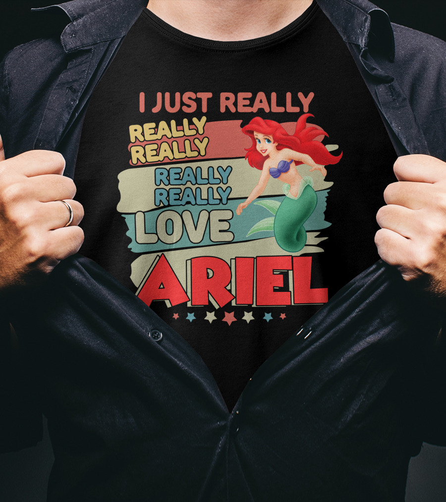 I Just Really Really Really Really Love Ariel T-Shirt