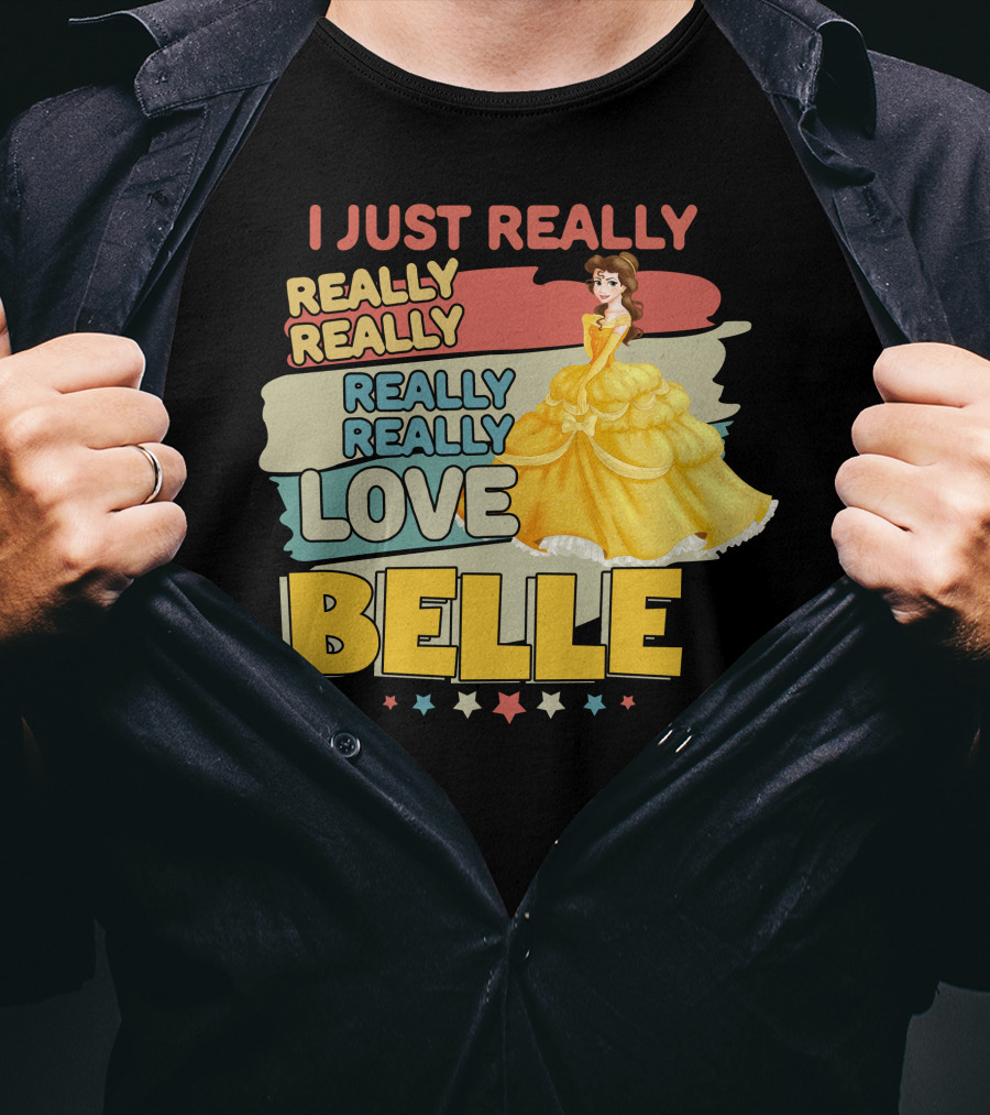 I Just Really Really Really Really Love Belle T-Shirt
