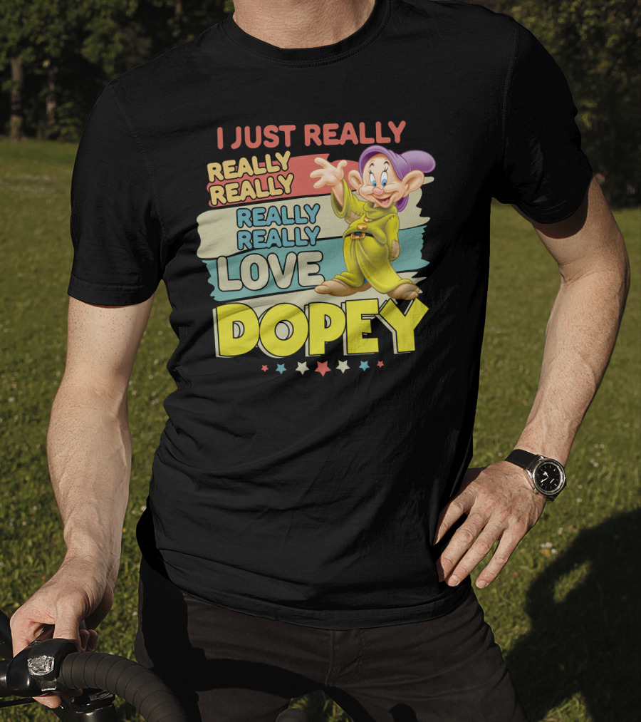 I Really Really Really Really Really Love Dopey T-Shirt