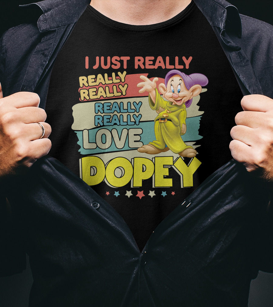 I Really Really Really Really Really Love Dopey T-Shirt
