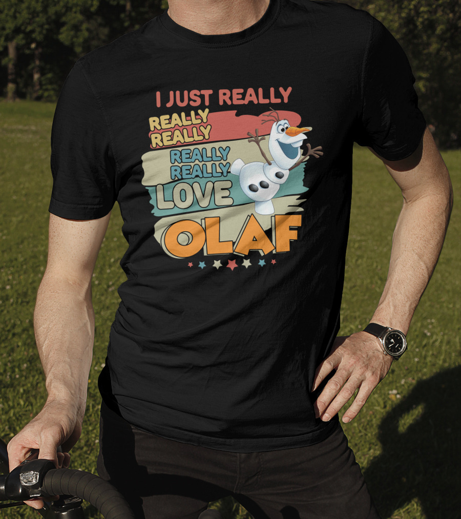 I Just Really Really Really Really Really Love Olaf T-Shirt