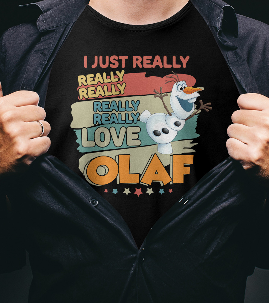 I Just Really Really Really Really Really Love Olaf T-Shirt