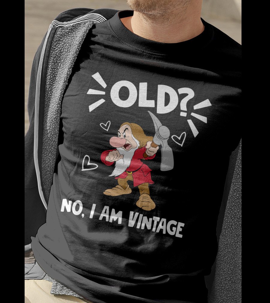 Old? No I Am Vintage T-Shirt