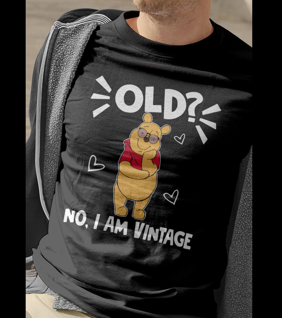 Pooh Old? No I Am Vintage Cartoon Character With Sunglasses And Hearts T-Shirt