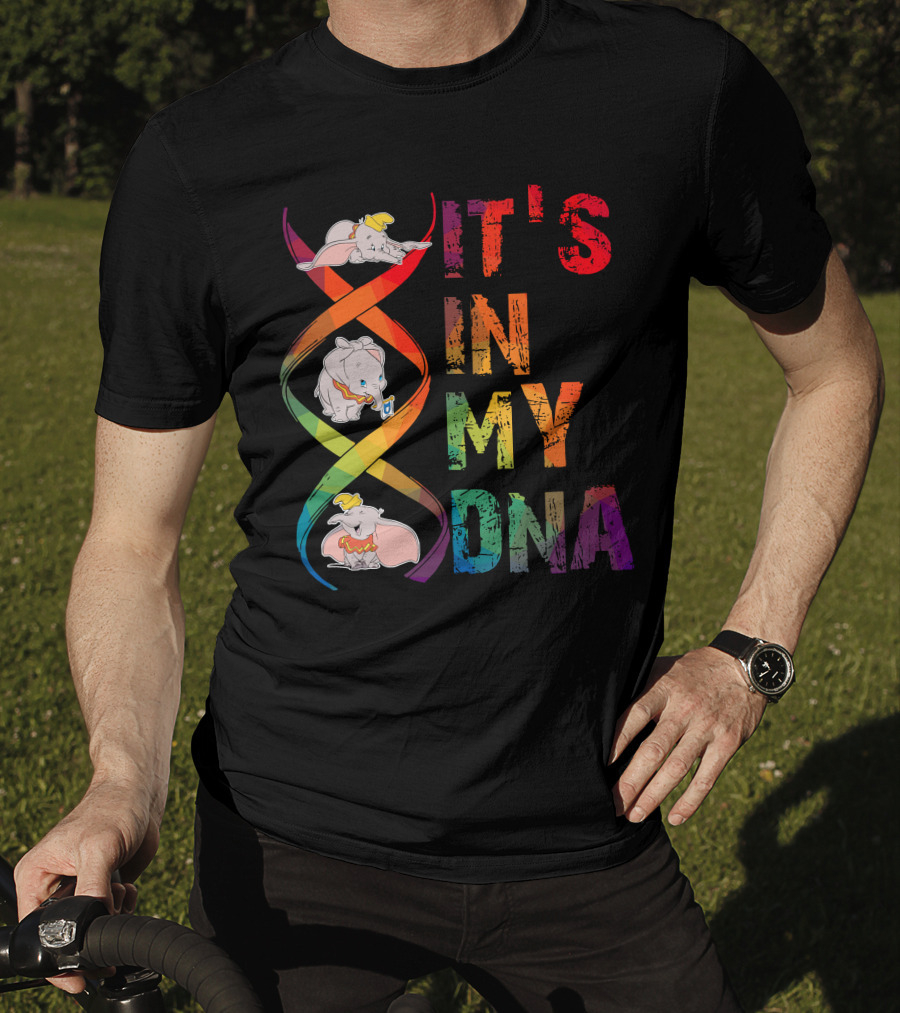 Dumbo It's In My Dna T-Shirt