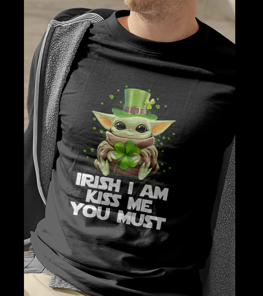 Irish I Am Kiss Me You Must Baby Yoda T-Shirt