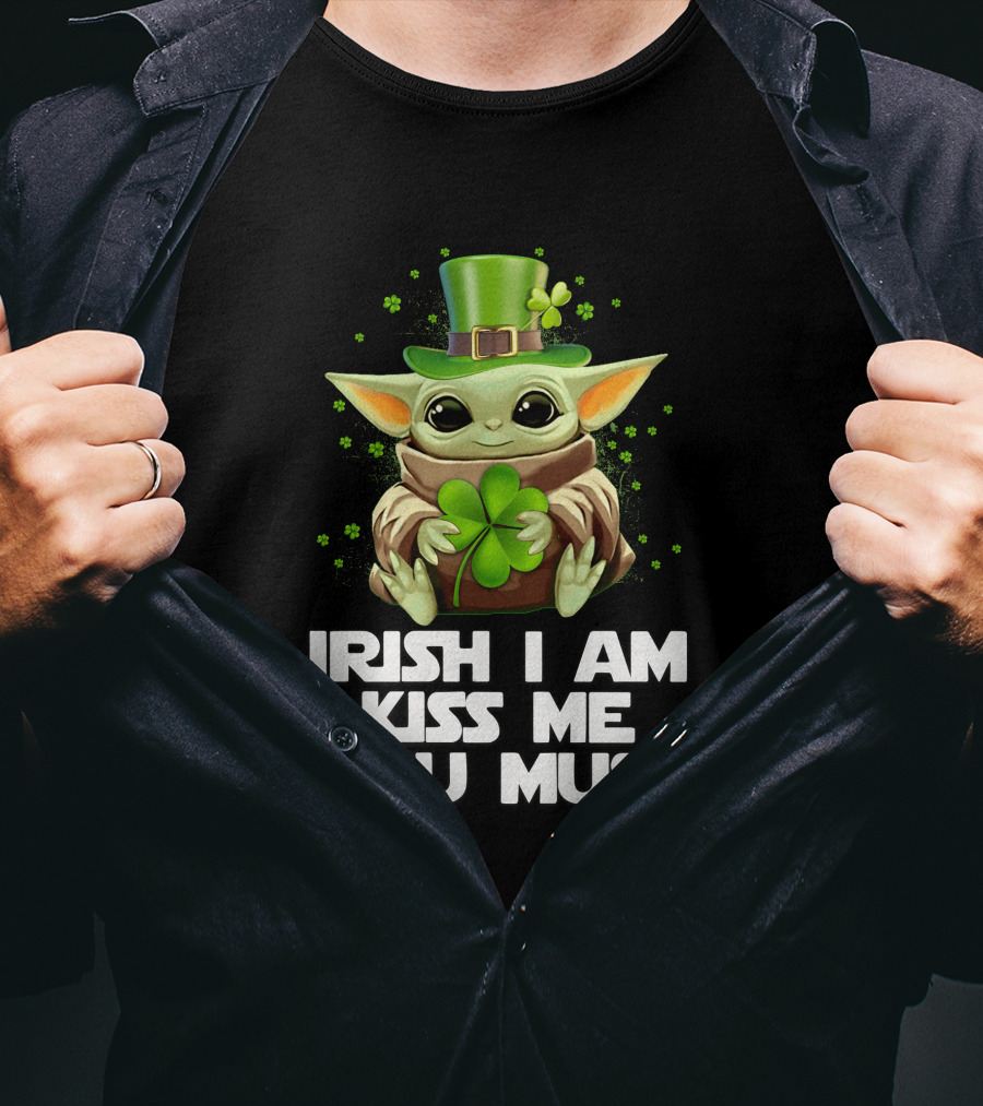 Irish I Am Kiss Me You Must Baby Yoda T-Shirt