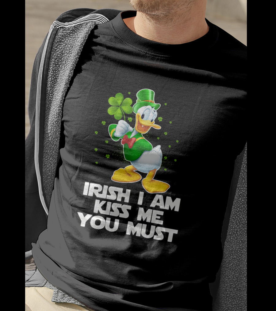 Irish I Am Kiss Me You Must Donald T-Shirt