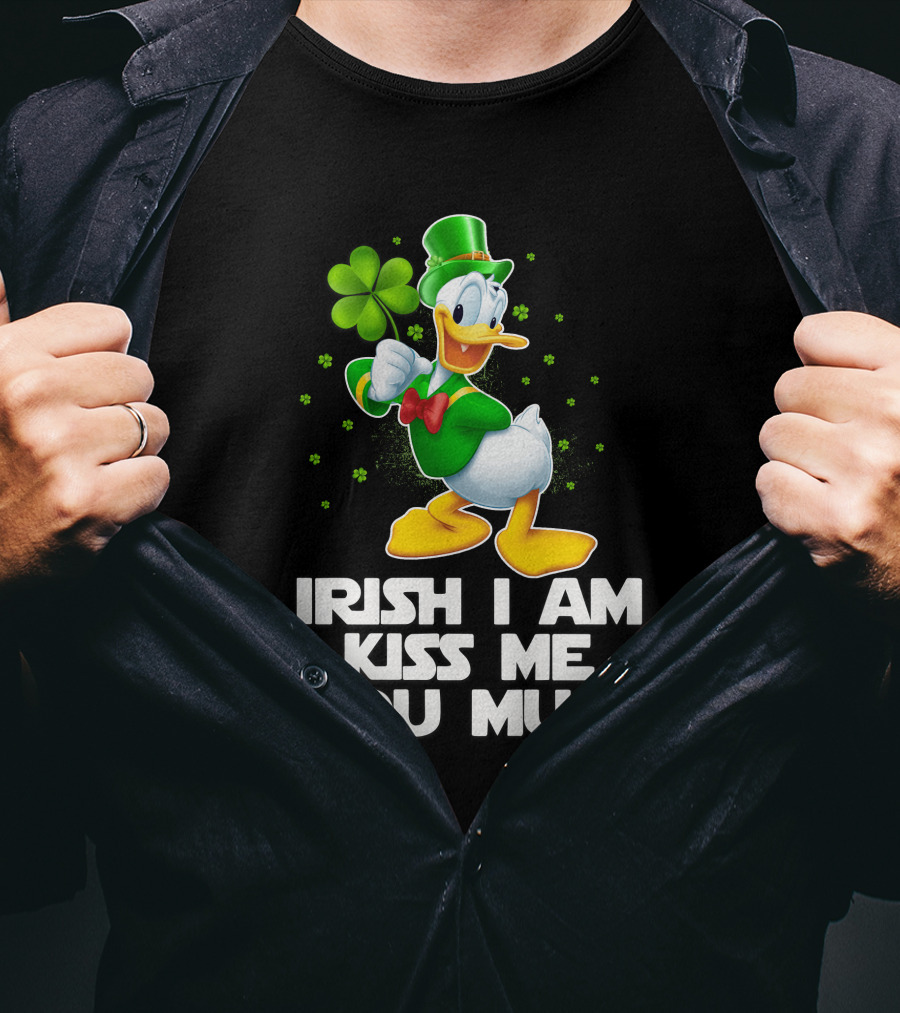 Irish I Am Kiss Me You Must Donald T-Shirt