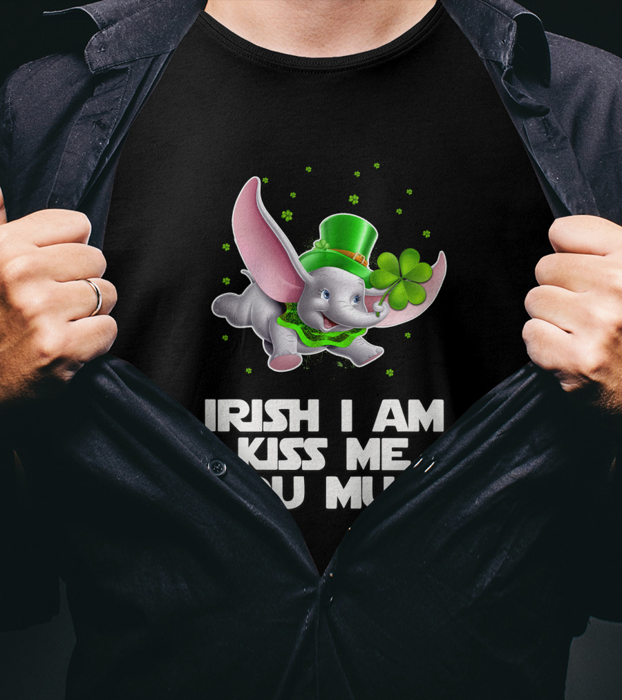 Irish I Am Kiss Me You Must Dumbo St. Patrick's Day T-Shirt