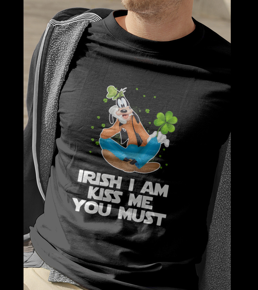 Goofy Irish I Am Kiss Me You Must T-Shirt