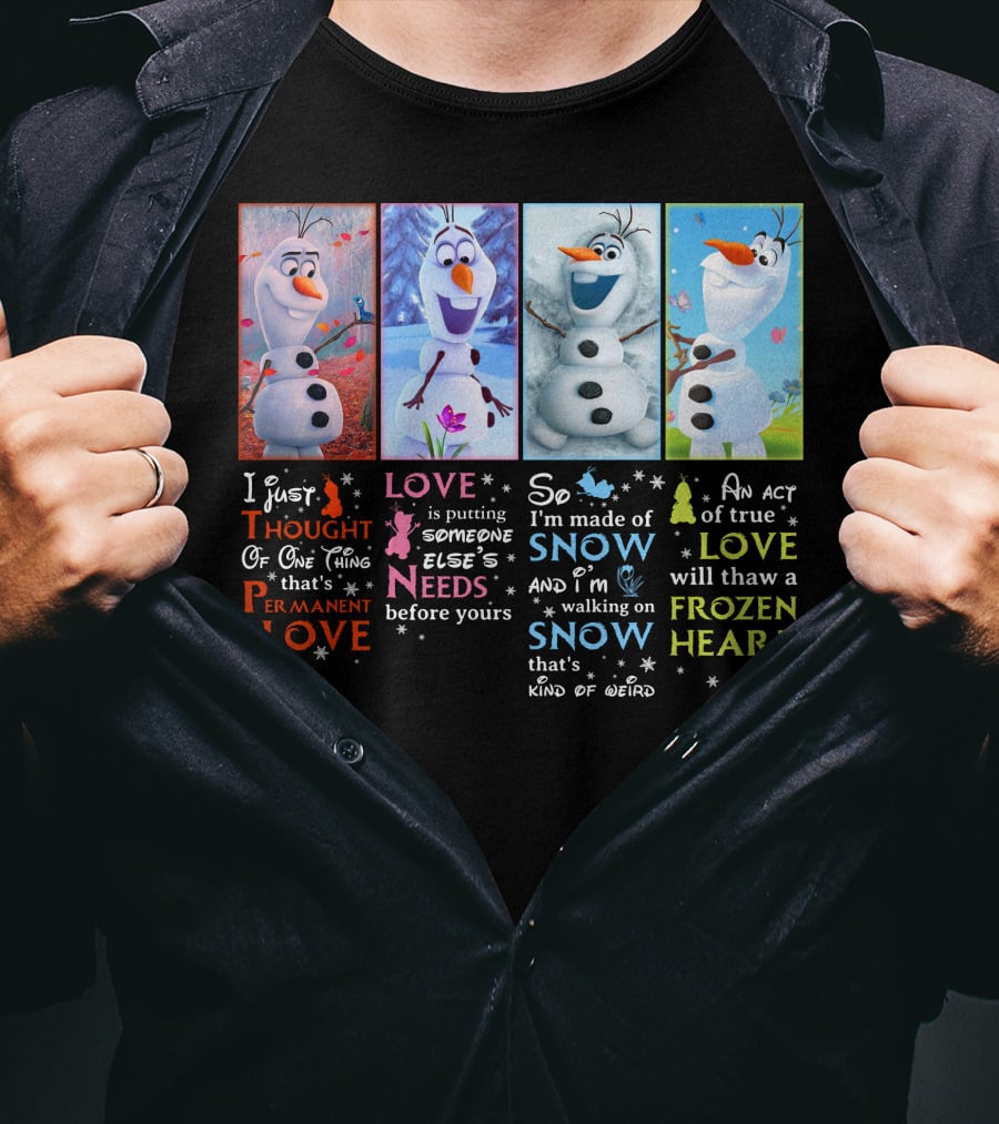 Olaf Love Permanent Love Needs Snow Frozen Heart T-Shirt