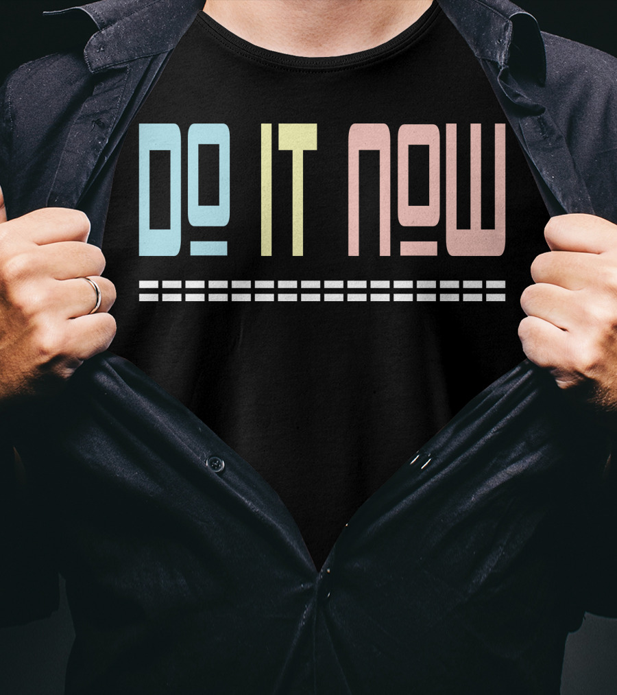 DO IT NOW Motivational Text Pastel Colors T-Shirt