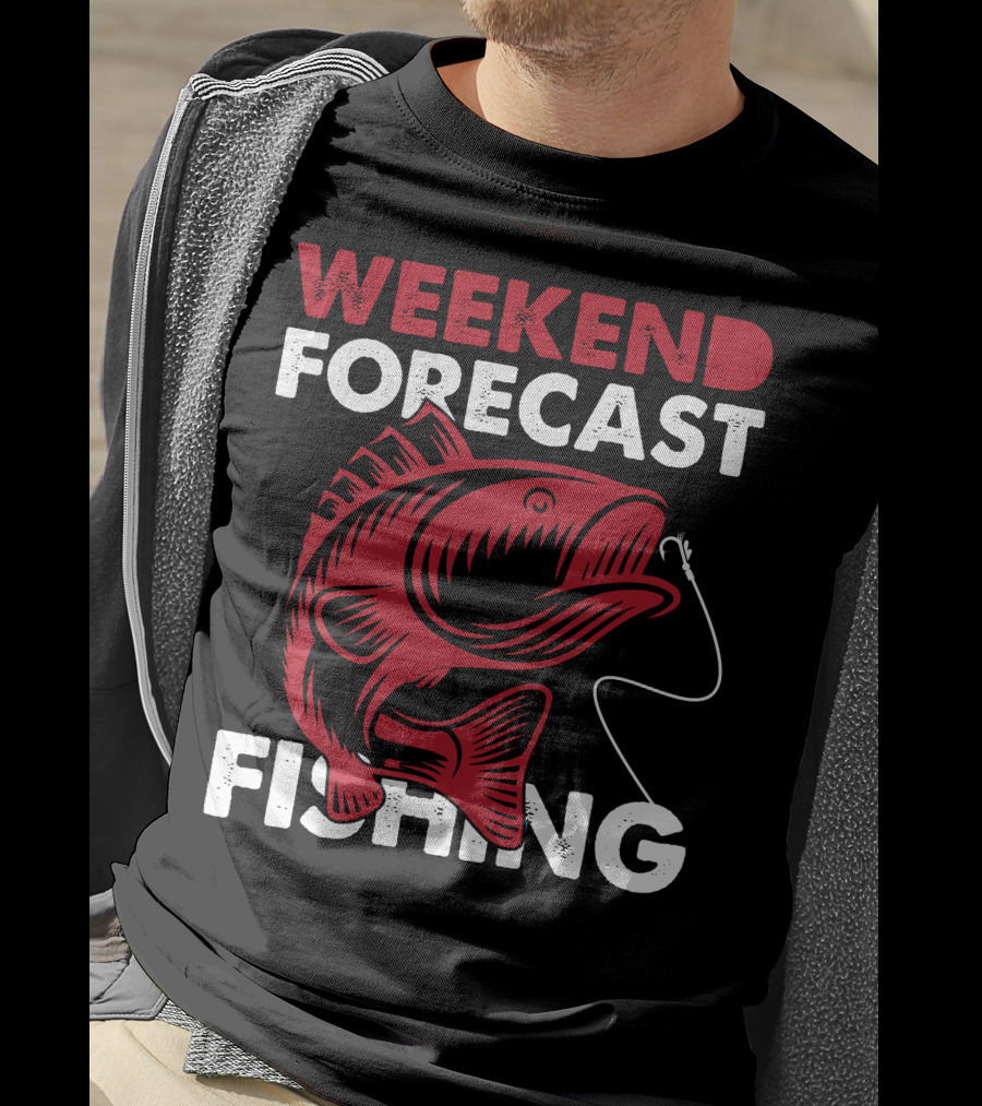 WEEKEND FORECAST FISHING T-Shirt