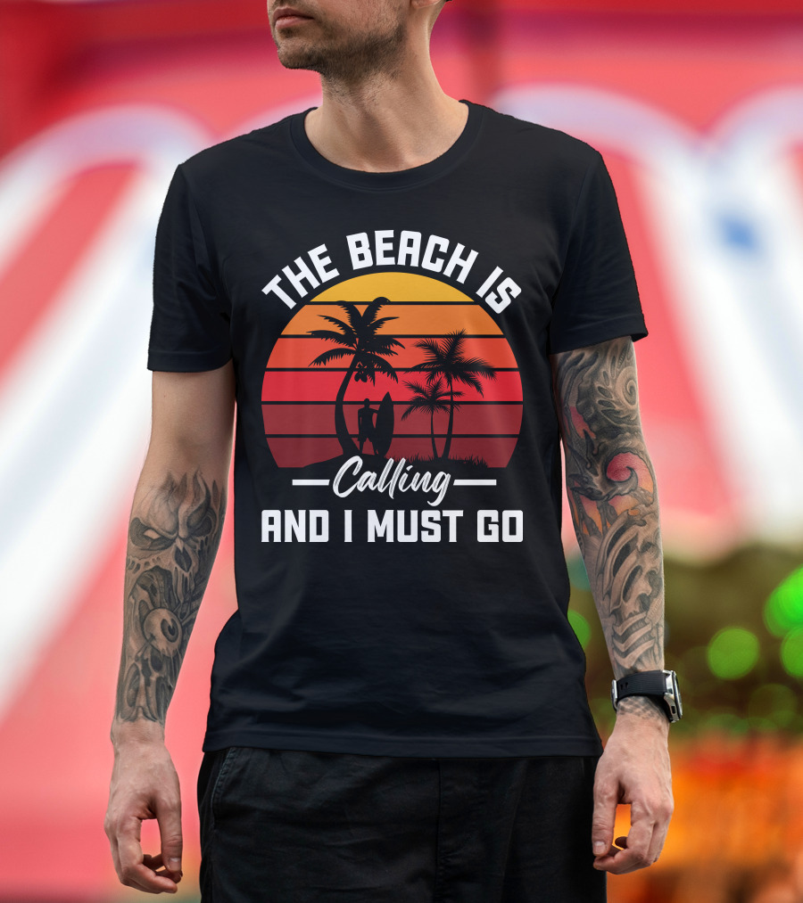The Beach Is Calling And I Must Go Surfing Silhouette Palms Sunset Stripes T-Shirt