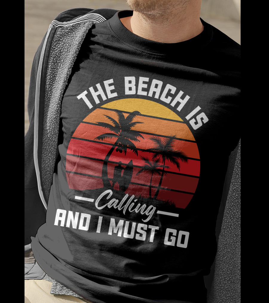 The Beach Is Calling And I Must Go Surfing Silhouette Palms Sunset Stripes T-Shirt